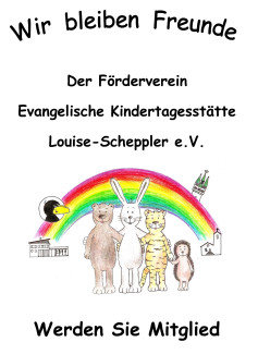 Wie bleiben Freunde - Förderverein Evang. Kindertagesstätte Louise Scheppler e.V.